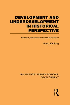 Kitching |  Development and Underdevelopment in Historical Perspective | Buch |  Sack Fachmedien