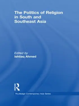 Ahmed |  The Politics of Religion in South and Southeast Asia | Buch |  Sack Fachmedien