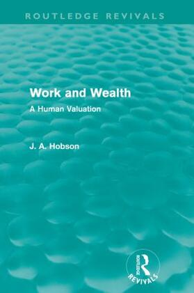 Hobson |  Work and Wealth (Routledge Revivals) | Buch |  Sack Fachmedien