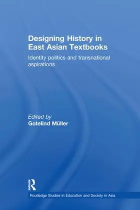 Mueller |  Designing History in East Asian Textbooks | Buch |  Sack Fachmedien
