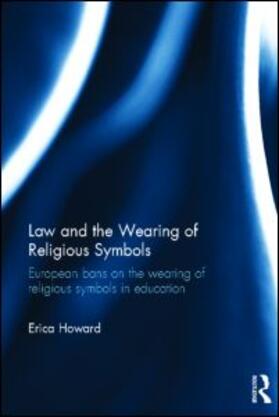 Howard |  Law and the Wearing of Religious Symbols | Buch |  Sack Fachmedien