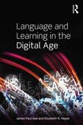 Gee / Hayes |  Language and Learning in the Digital Age | Buch |  Sack Fachmedien