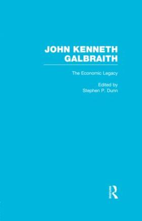 Dunn |  John Kenneth Galbraith: The Economic Legacy | Buch |  Sack Fachmedien