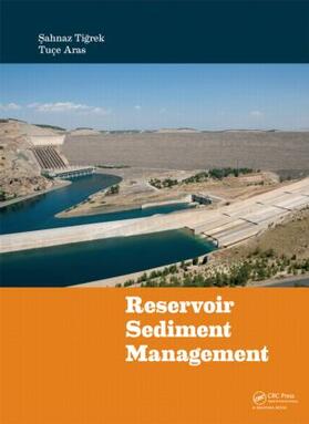 Tigrek / Aras | Reservoir Sediment Management | Buch | 978-0-415-60339-3 | sack.de