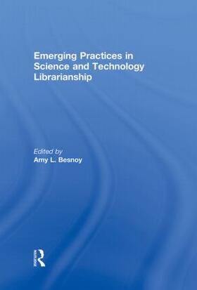 Besnoy |  Emerging Practices in Science and Technology Librarianship | Buch |  Sack Fachmedien