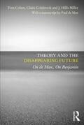 Colebrook / Cohen / Miller |  Theory and the Disappearing Future | Buch |  Sack Fachmedien