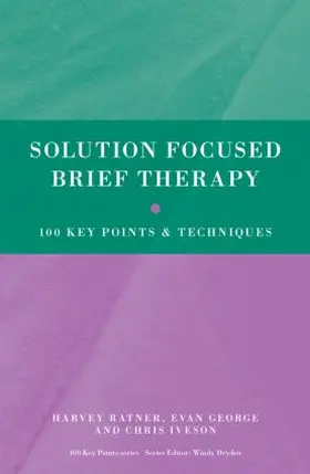 Ratner / George / Iveson |  Solution Focused Brief Therapy | Buch |  Sack Fachmedien