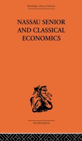 Bowley |  Nassau Senior and Classical Economics | Buch |  Sack Fachmedien