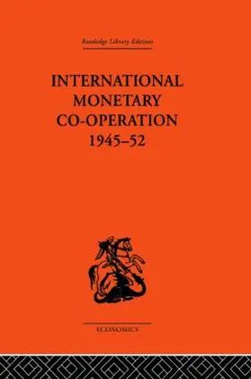 Tew |  International Monetary Co-operation 1945-52 | Buch |  Sack Fachmedien