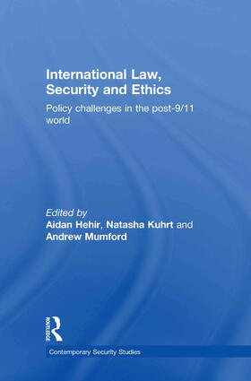 Hehir / Kuhrt / Mumford |  International Law, Security and Ethics | Buch |  Sack Fachmedien