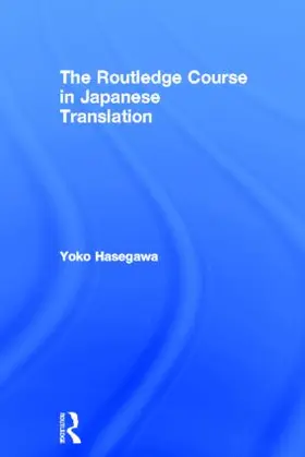 Hasegawa |  The Routledge Course in Japanese Translation | Buch |  Sack Fachmedien