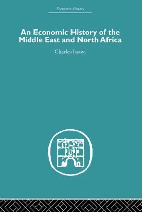 Issawi | An Economic History of the Middle East and North Africa | Buch | 978-0-415-60760-5 | www.sack.de