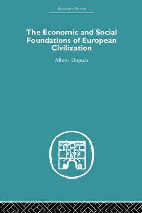 Dopsch | The Economic and Social Foundations of European Civilization | Buch | 978-0-415-60761-2 | sack.de
