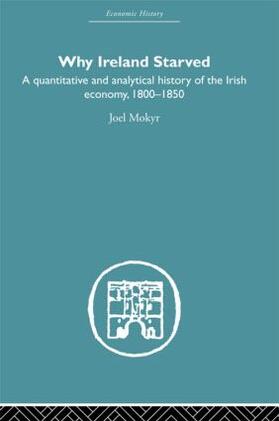 Mokyr |  Why Ireland Starved | Buch |  Sack Fachmedien