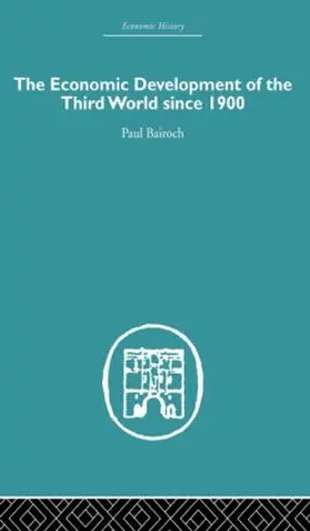 Bairoch | The Economic Development of the Third World Since 1900 | Buch | 978-0-415-60767-4 | sack.de