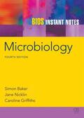 Griffiths / Baker / Nicklin |  BIOS Instant Notes in Microbiology | Buch |  Sack Fachmedien