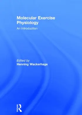 Wackerhage | Molecular Exercise Physiology | Buch | 978-0-415-60787-2 | www.sack.de