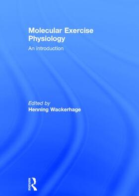 Wackerhage | Molecular Exercise Physiology | Buch | 978-0-415-60787-2 | sack.de