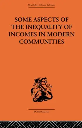 Dalton |  Some Aspects of the Inequality of Incomes in Modern Communities | Buch |  Sack Fachmedien