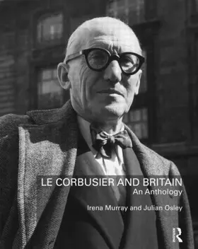 Murray / Osley |  Le Corbusier and Britain | Buch |  Sack Fachmedien