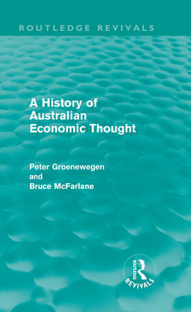 Groenewegen / McFarlane | A History of Australian Economic Thought | Buch | 978-0-415-60913-5 | sack.de