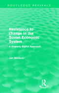 Winiecki |  Resistance to Change in the Soviet Economic System (Routledge Revivals) | Buch |  Sack Fachmedien