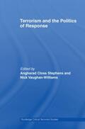 Stephens / Vaughan-Williams |  Terrorism and the Politics of Response | Buch |  Sack Fachmedien