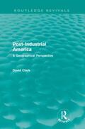 Clark |  Post-Industrial America (Routledge Revivals) | Buch |  Sack Fachmedien