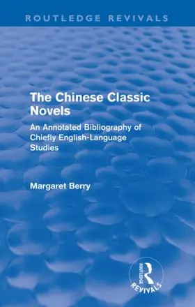 Berry | The Chinese Classic Novels (Routledge Revivals) | Buch | 978-0-415-60979-1 | www.sack.de