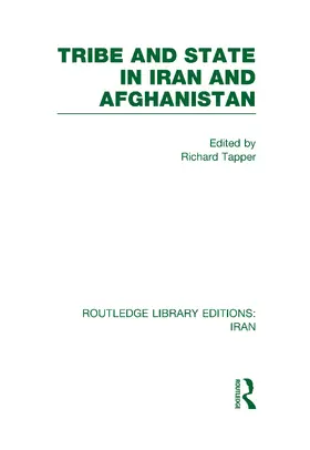 Tapper |  Tribe and State in Iran and Afghanistan (RLE Iran D) | Buch |  Sack Fachmedien