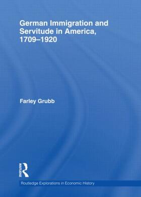 Grubb |  German Immigration and Servitude in America, 1709-1920 | Buch |  Sack Fachmedien