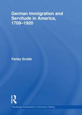 Grubb |  German Immigration and Servitude in America, 1709-1920 | Buch |  Sack Fachmedien