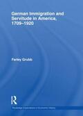 Grubb |  German Immigration and Servitude in America, 1709-1920 | Buch |  Sack Fachmedien