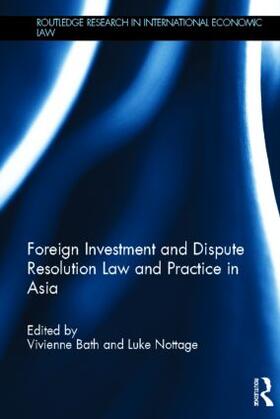 Bath / Nottage | Foreign Investment and Dispute Resolution Law and Practice in Asia | Buch | 978-0-415-61074-2 | sack.de