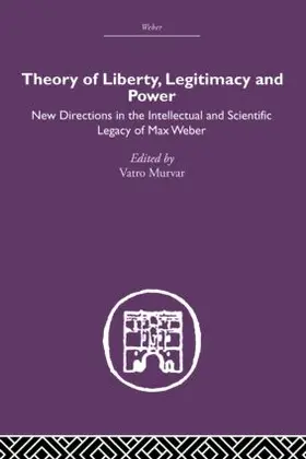 Murvar | Theory of Liberty, Legitimacy and Power | Buch | 978-0-415-61111-4 | www.sack.de
