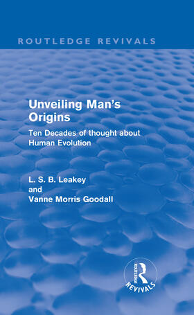 Leakey / Goodall |  Unveiling Man's Origins | Buch |  Sack Fachmedien