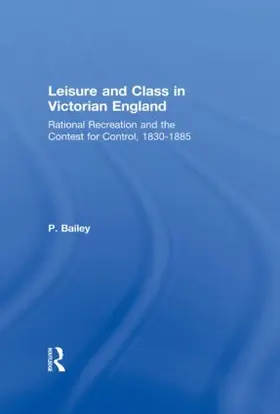Bailey | Leisure and Class in Victorian England | Buch | 978-0-415-61138-1 | sack.de