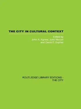 Agnew / Mercer / Sopher | The City in Cultural Context | Buch | 978-0-415-61144-2 | sack.de