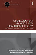 Tritter / Koivusalo / Ollila |  Globalisation, Markets and Healthcare Policy | Buch |  Sack Fachmedien
