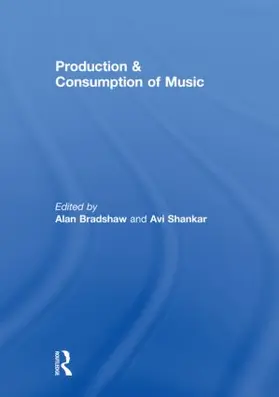 Bradshaw / Shankar |  Production & Consumption of Music | Buch |  Sack Fachmedien