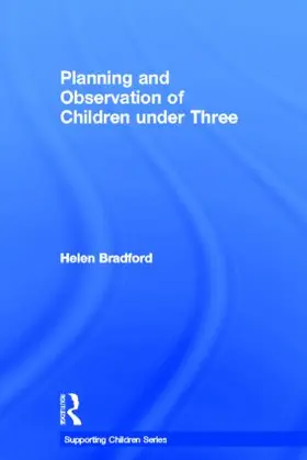Bradford |  Planning and Observation of Children under Three | Buch |  Sack Fachmedien
