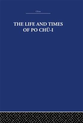 Estate / Waley |  The Life and Times of Po Chu-i | Buch |  Sack Fachmedien