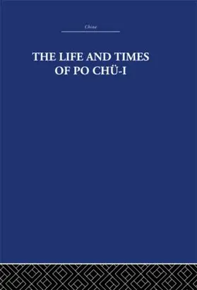 Estate / Waley | The Life and Times of Po Chu-i | Buch | 978-0-415-61271-5 | www.sack.de