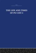 Estate / Waley |  The Life and Times of Po Chu-i | Buch |  Sack Fachmedien
