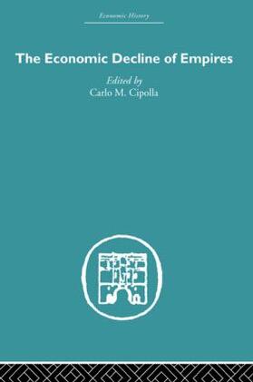Cipolla | The Economic Decline of Empires | Buch | 978-0-415-61288-3 | sack.de