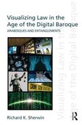 Sherwin |  Visualizing Law in the Age of the Digital Baroque | Buch |  Sack Fachmedien
