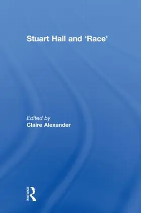 Alexander |  Stuart Hall and 'Race' | Buch |  Sack Fachmedien