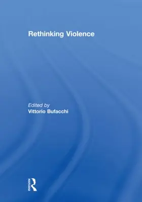 Bufacchi | Rethinking Violence | Buch | 978-0-415-61343-9 | sack.de