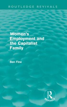 Fine | Women's Employment and the Capitalist Family | Buch | 978-0-415-61411-5 | sack.de