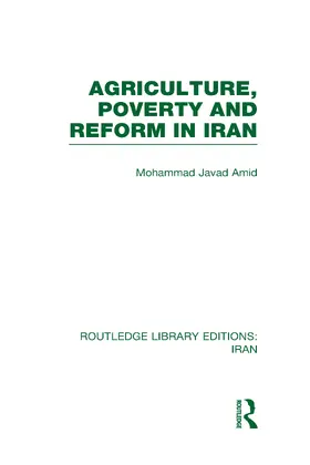 Amad |  Agriculture, Poverty and Reform in Iran (RLE Iran D) | Buch |  Sack Fachmedien